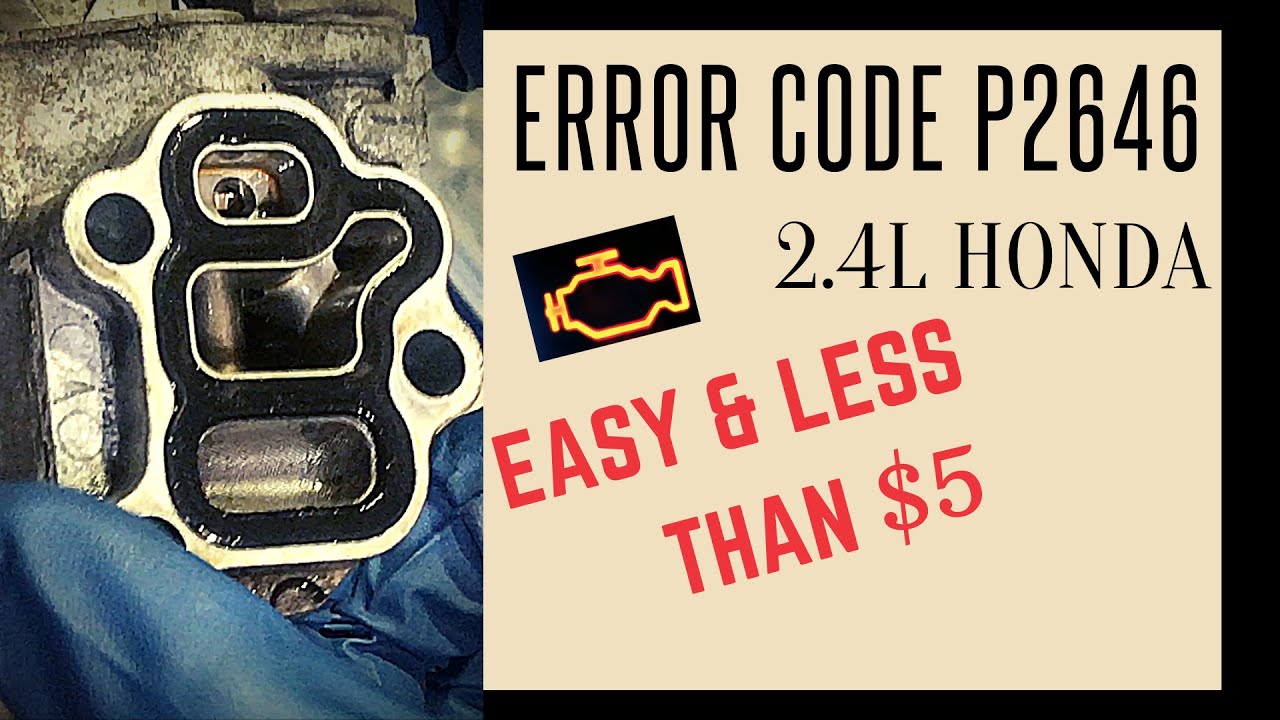 HONDA ERROR CODE P2646 - VTEC 2.4L (EASY FIX AND LESS THAN $5)