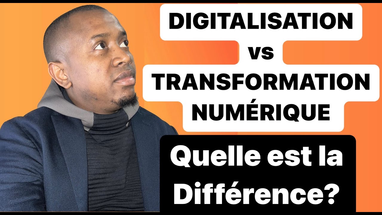 Quelle est la différence entre Digitalisation et Transformation numérique?