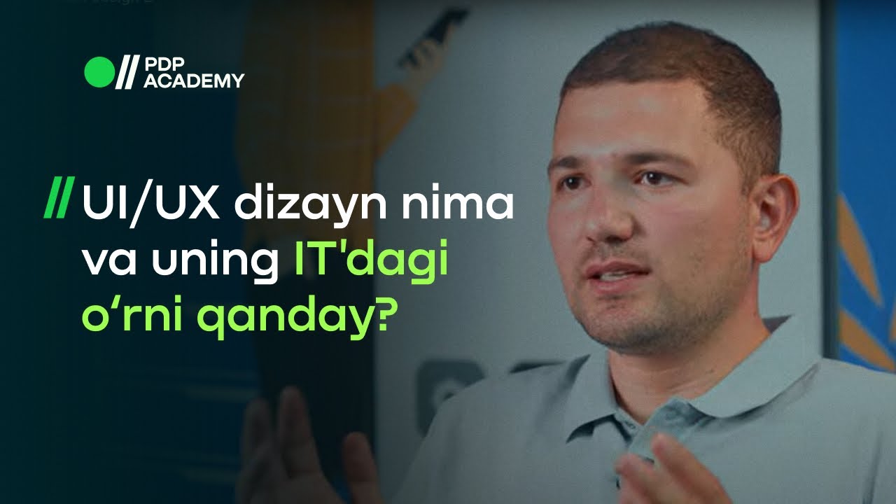 UI/UX dizayn nima va uning IT'dagi o'rni qanday?