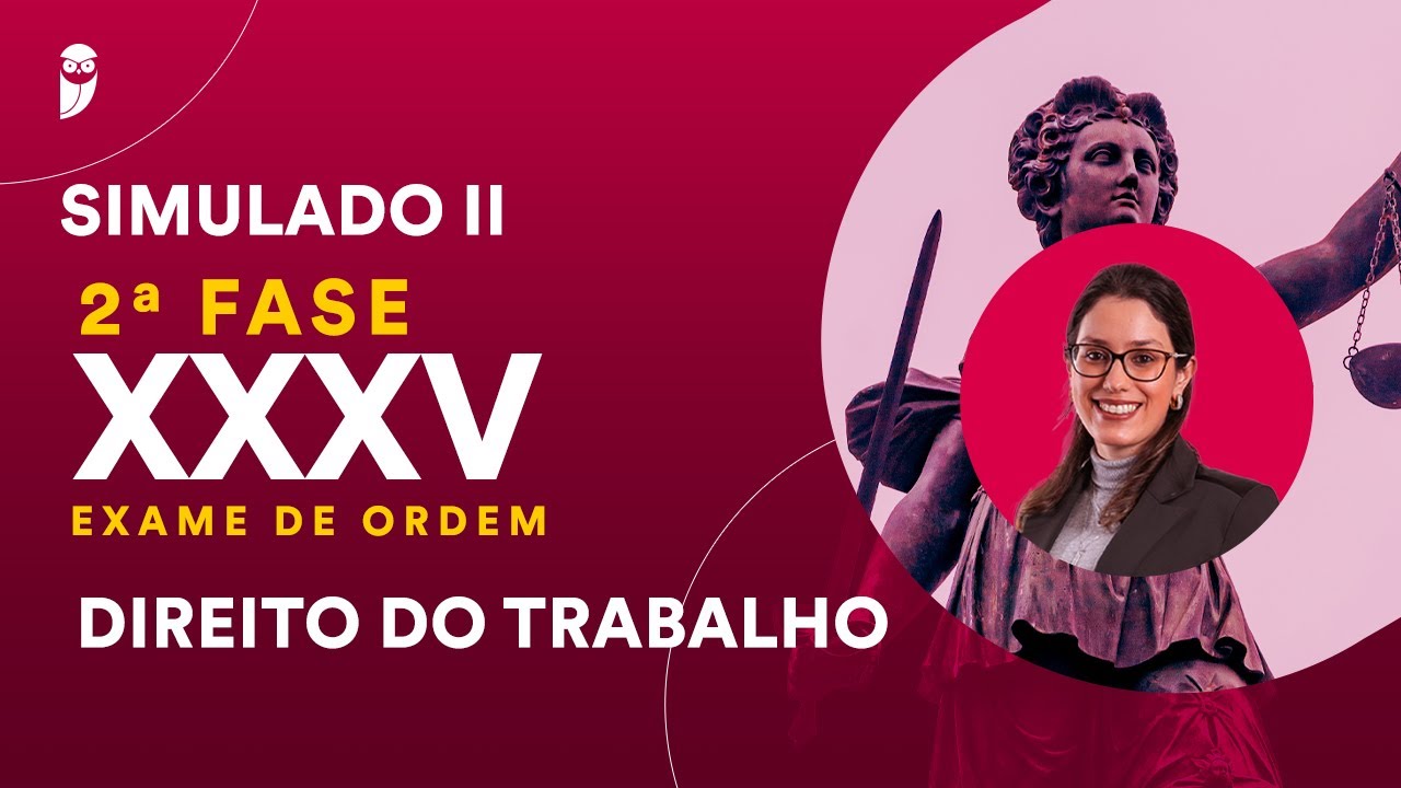 Simulado II - 2&ordf; Fase OAB - XXXV Exame - Direito do Trabalho Corre&ccedil;&atilde;o