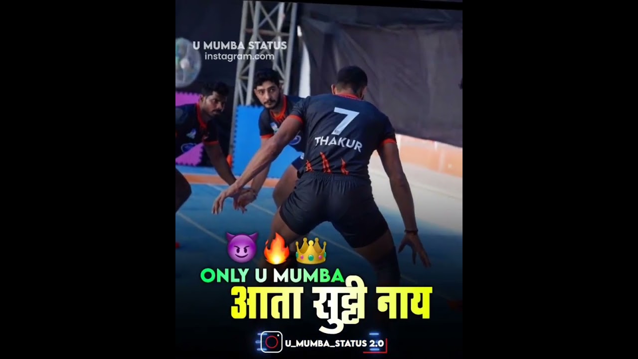 U Mumba team status short. 