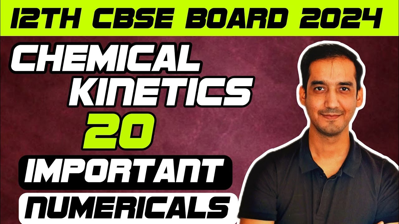 Class 12 Chemistry Boards 2024 |  Important Numerical of Chemical Kinetics | Previous Year Numerical