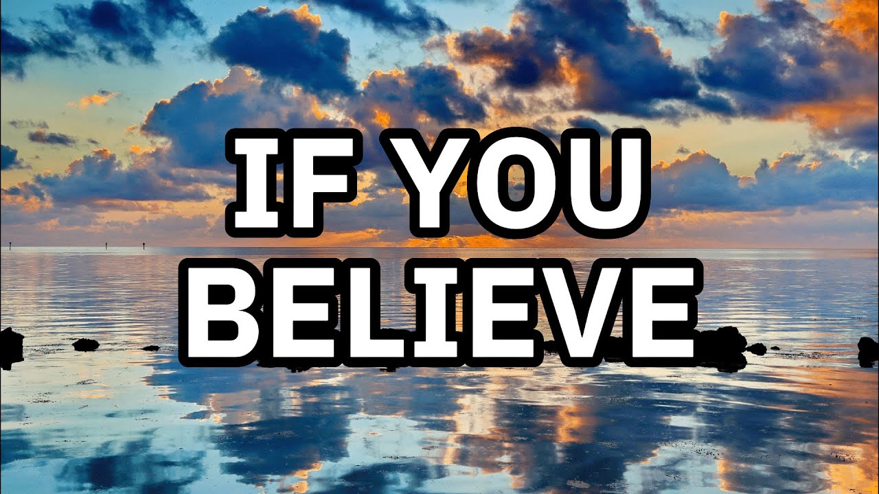 If You Believe [REIMAGINED Version] | Lyrics