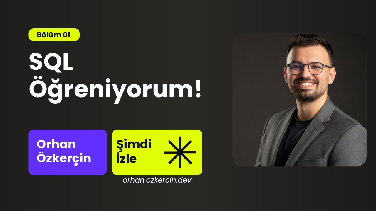 SQL &Ouml;ğreniyorum - B&ouml;l&uuml;m 1