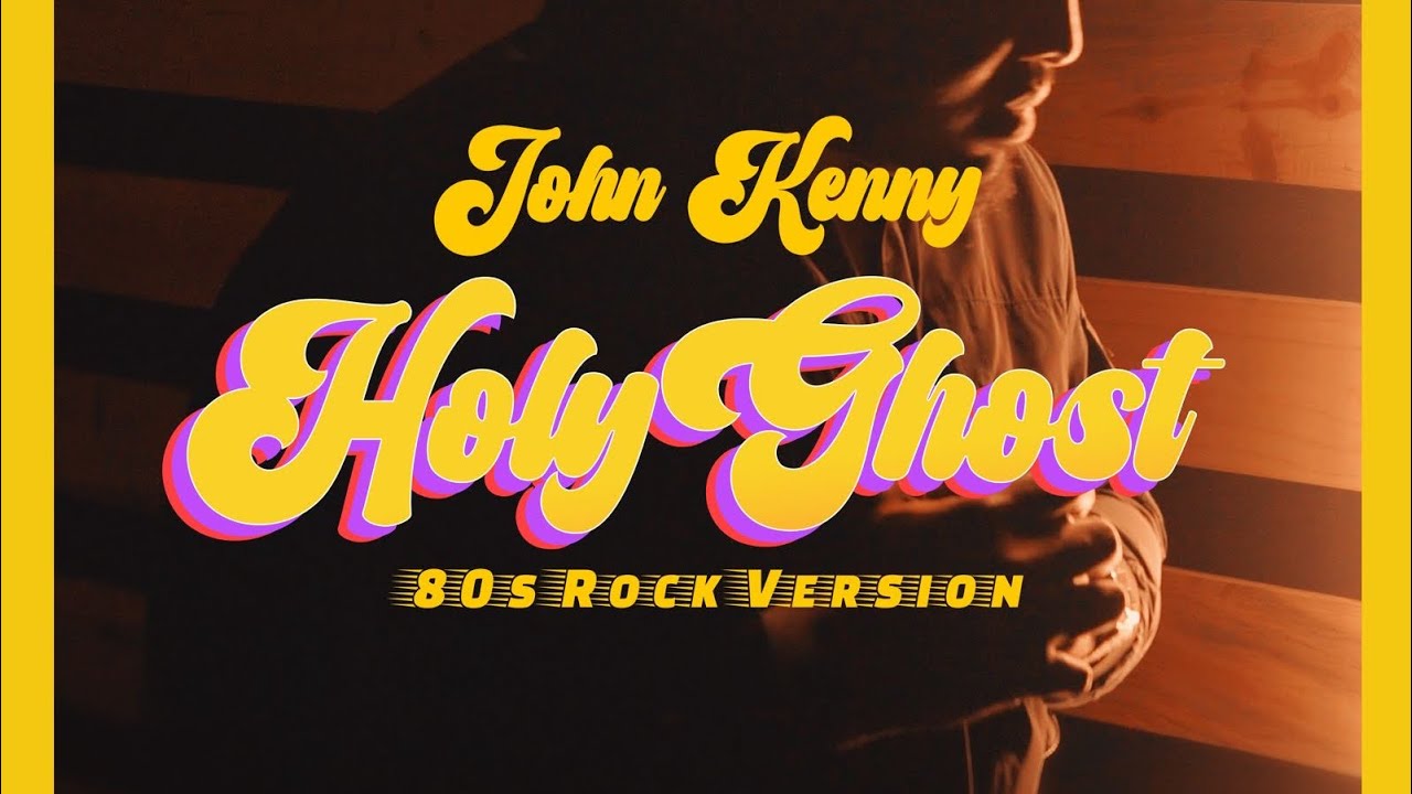HOLY GHOST (80’s Rock Version) | JOHN KENNY