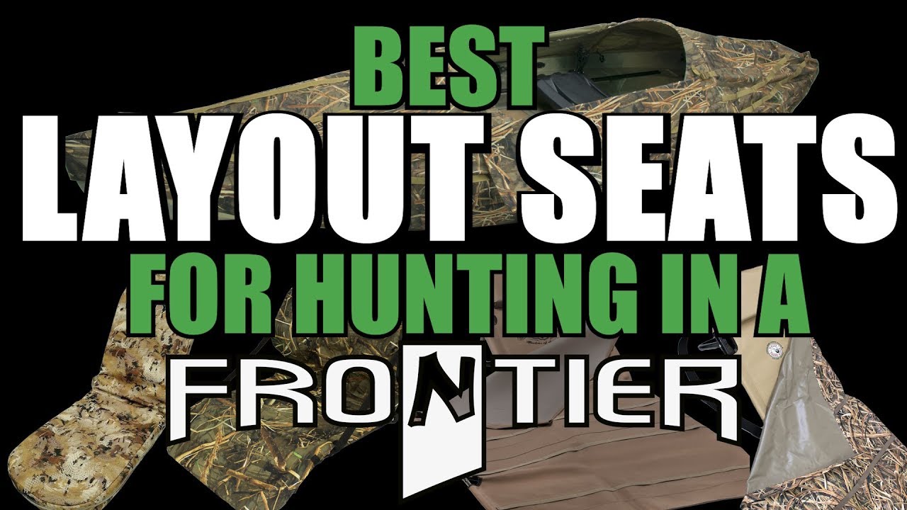 BEST Layout Seats for the NuCanoe Frontier Hunting Kayaks
