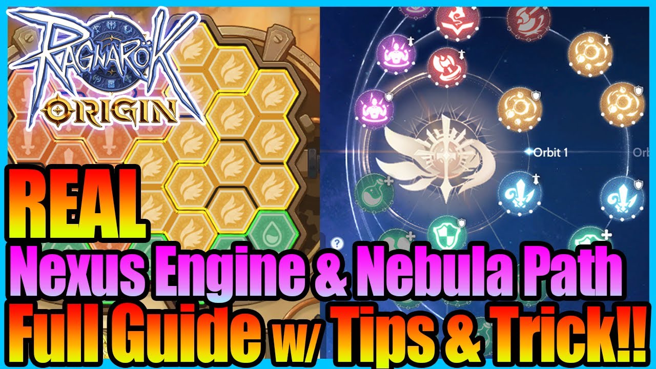 The REAL Full GUIDE for Nexus Engine & Nebula Path!! with Tips & Trick!! [Ragnarok Origin Global]