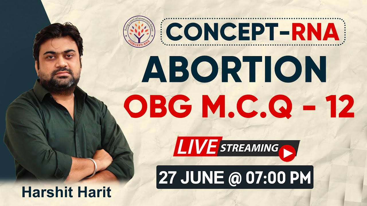 ABORTION | OBG M.C.Q SESSION - 12 | Concept RNA | Harshit Sir | OBG Wale