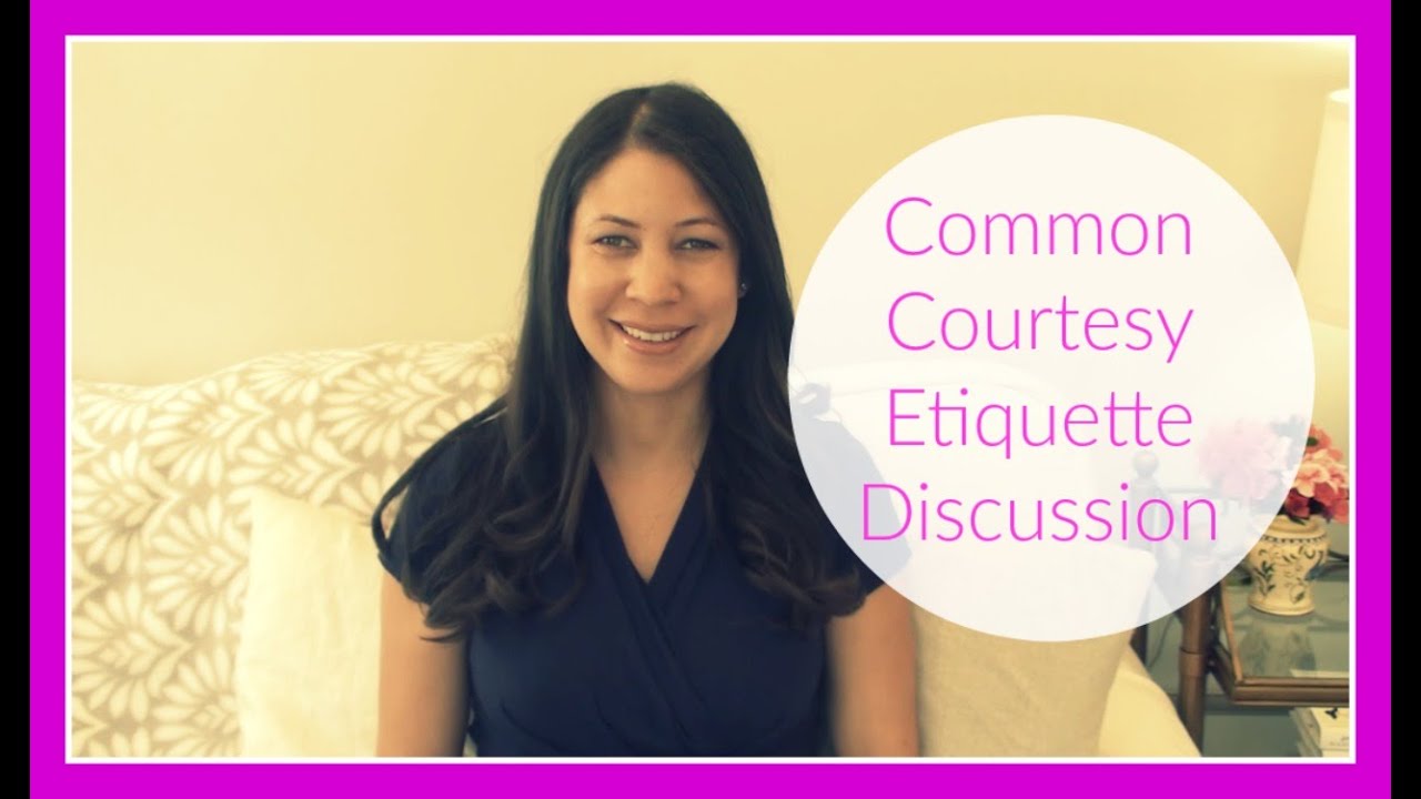 Common Courtesy Etiquette Discussion