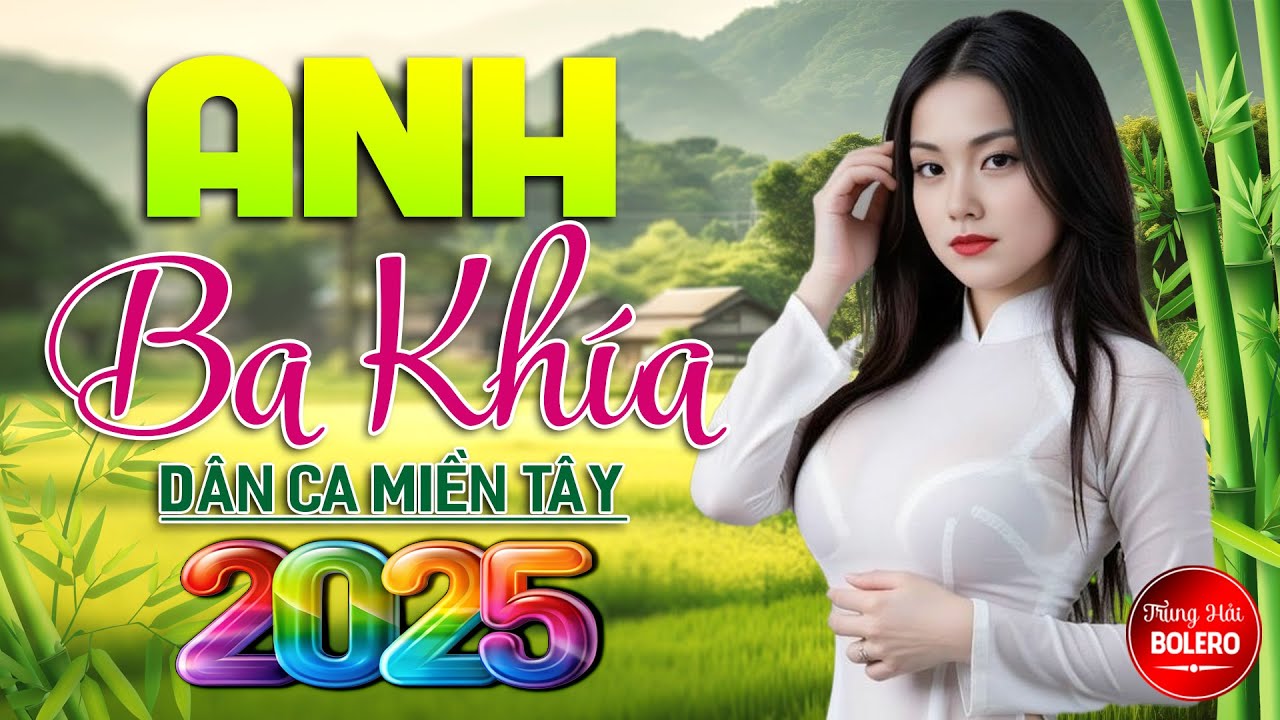 ANH BA KHÍA - LK Dân Ca Miền Tây 2025, 💘Nhạc Sống DÂN CA TRỮ TÌNH QUÊ HƯƠNG Chọn Lọc - Nghe Là Phê