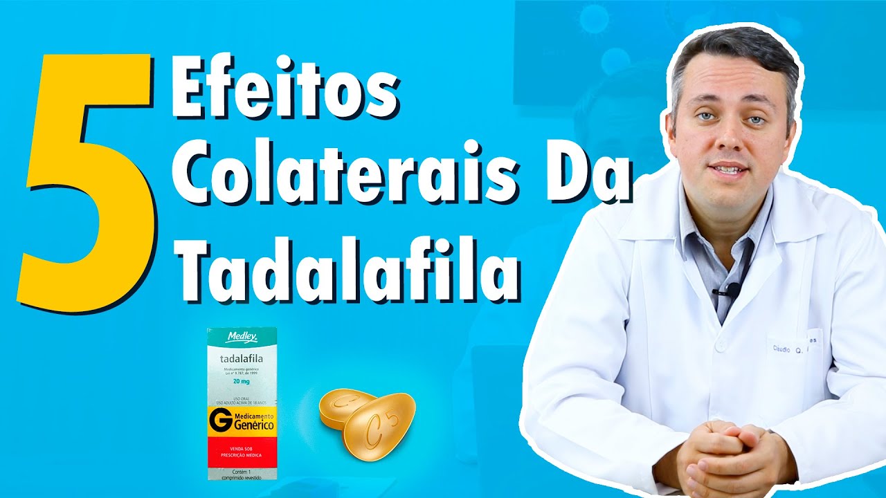 Cinco Efeitos Colaterais Da Tadalafila | Dr. Claudio Guimar&atilde;es