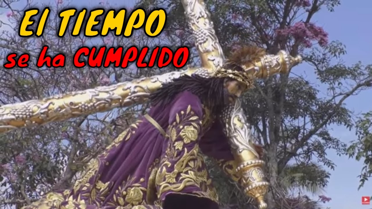 El TIEMPO Se Ha CUMPLIDO...