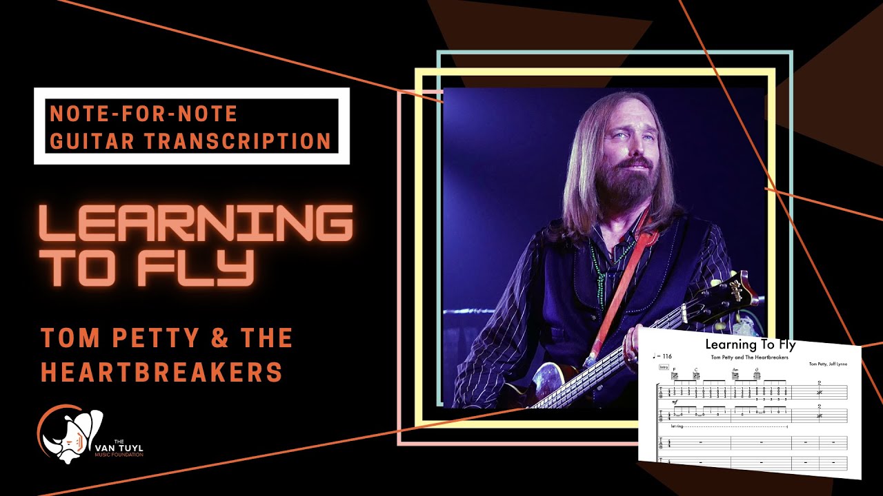 Learning To Fly Guitar Tab by Tom Petty & The Heartbreakers:   Transcription from Van Tuyl Music