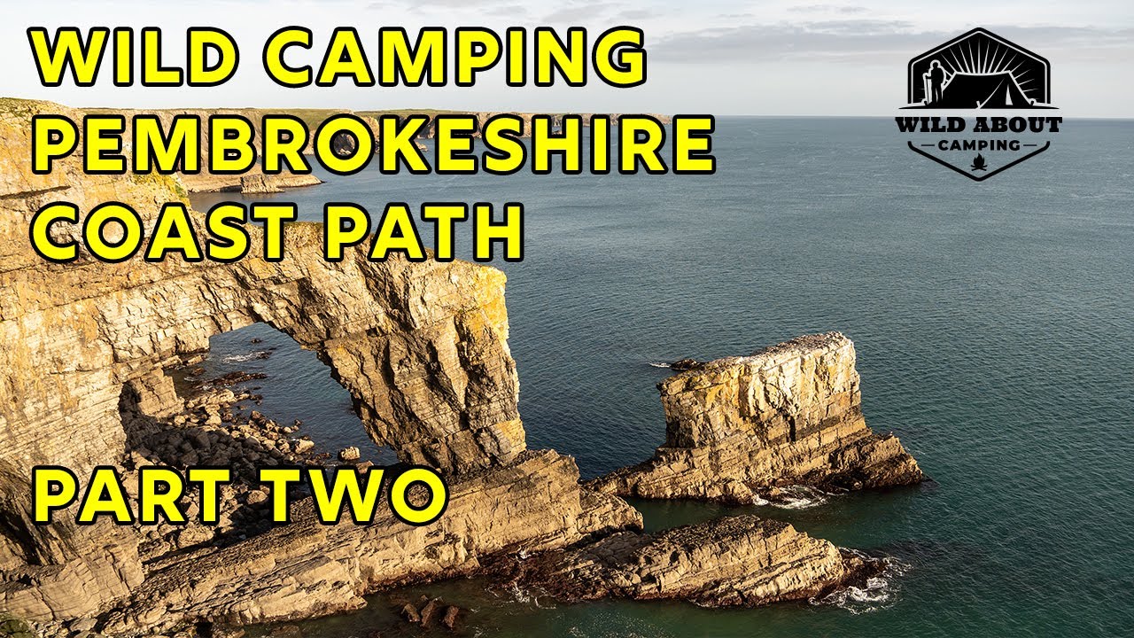 Wild Camping the Pembrokeshire Coast Path - PART TWO