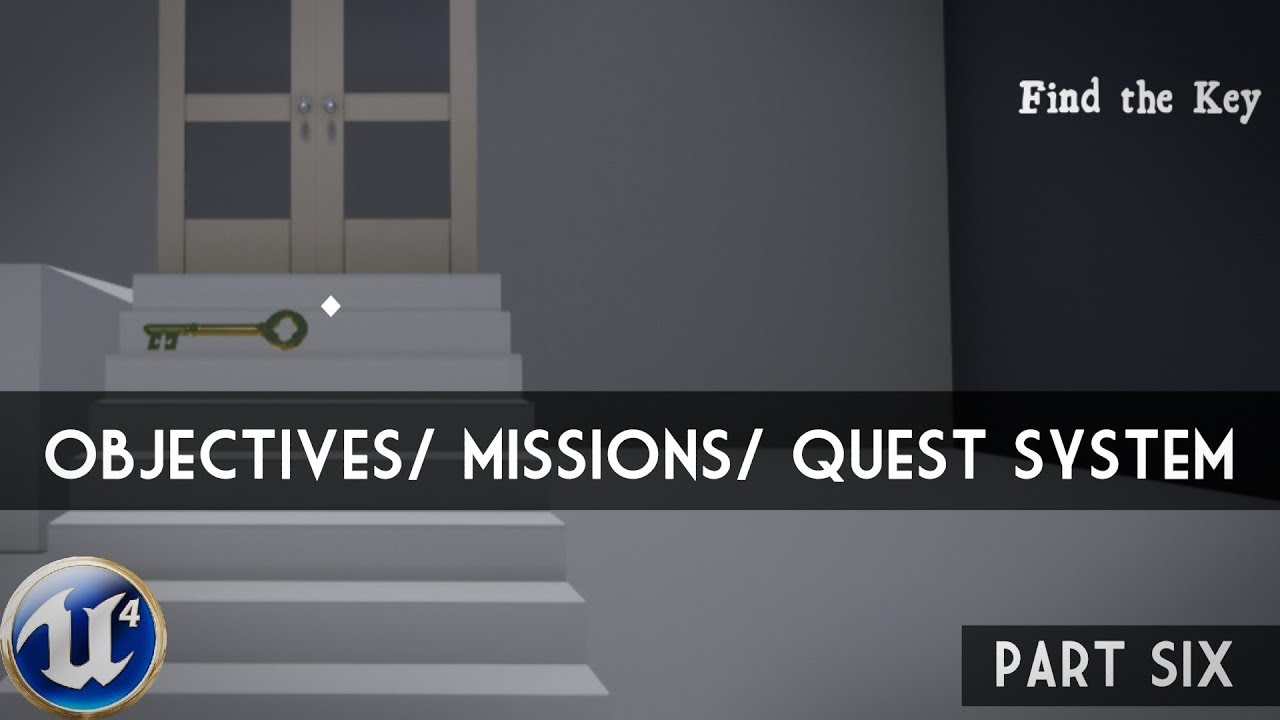 Unreal Engine 4: Part 6 - Player Objectives and Description [Missions or Quests]