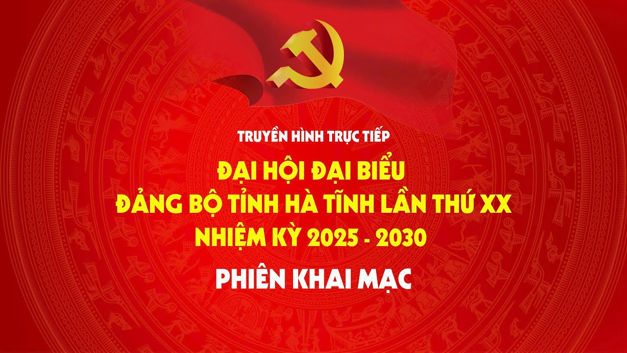 Trực tiếp: Khai mạc Đại hội đại biểu Đảng bộ tỉnh Hà Tĩnh nhiệm kỳ 2025-2030