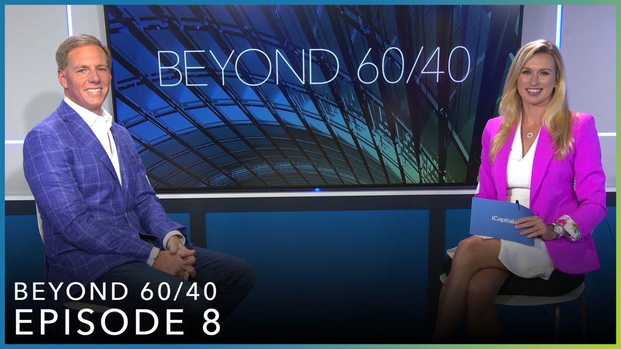 iCapital Co-Founder and Head of iCapital Marketplace discusses Marketplace | Beyond 60/40 Ep. 8