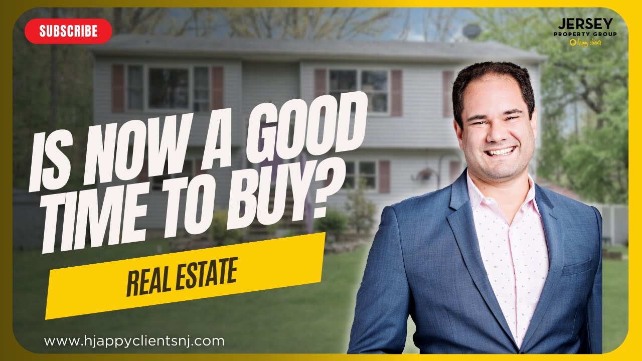 Is Now a Good Time to Buy/Sell | Jersey Property Group