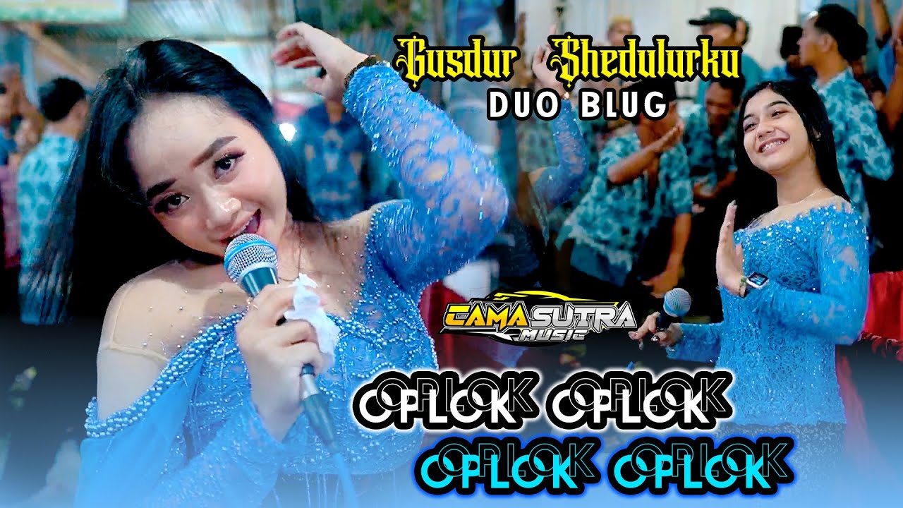 Duo Blug Oplok Oplok (Gusdur - Shedulurku) Camasutra Music Keras | WSS pro audio | Aditjaya Pictures