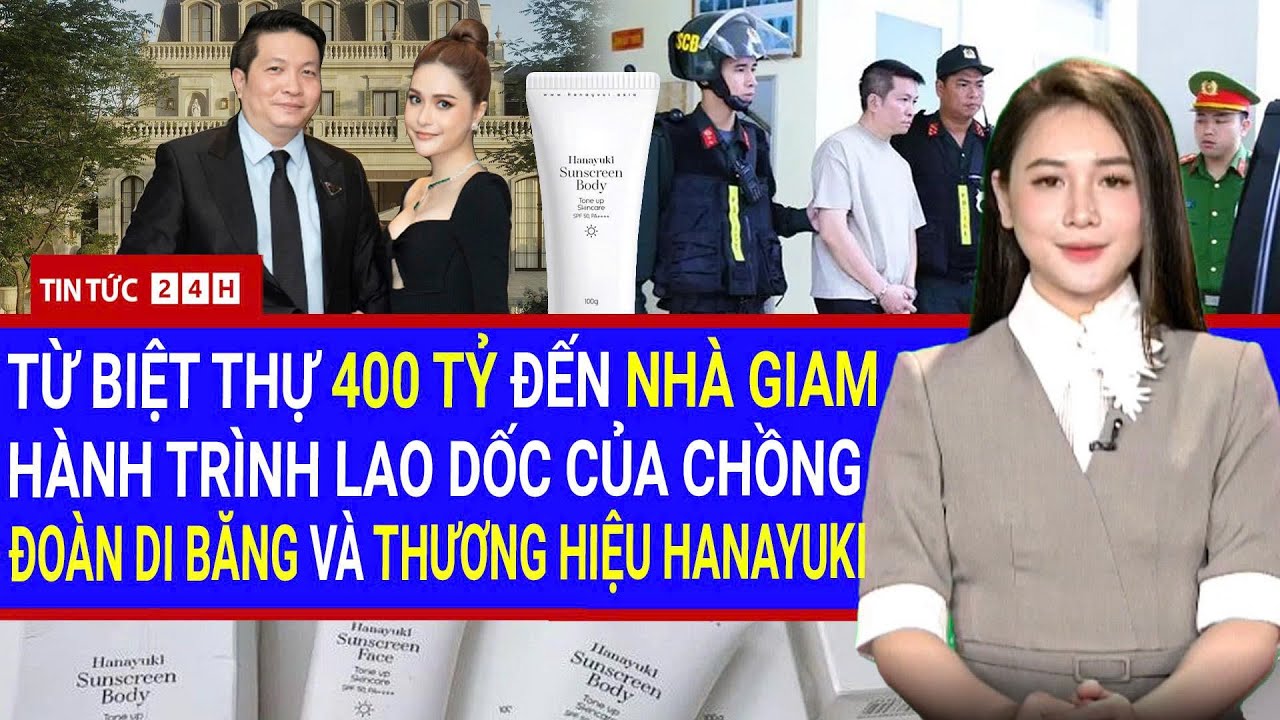 BẮT TẠM GIAM chồng Đoàn Di Băng (Nguyễn Quốc Vũ): Sản xuất, buôn bán hàng giả (Mỹ phẩm Hanayuki)