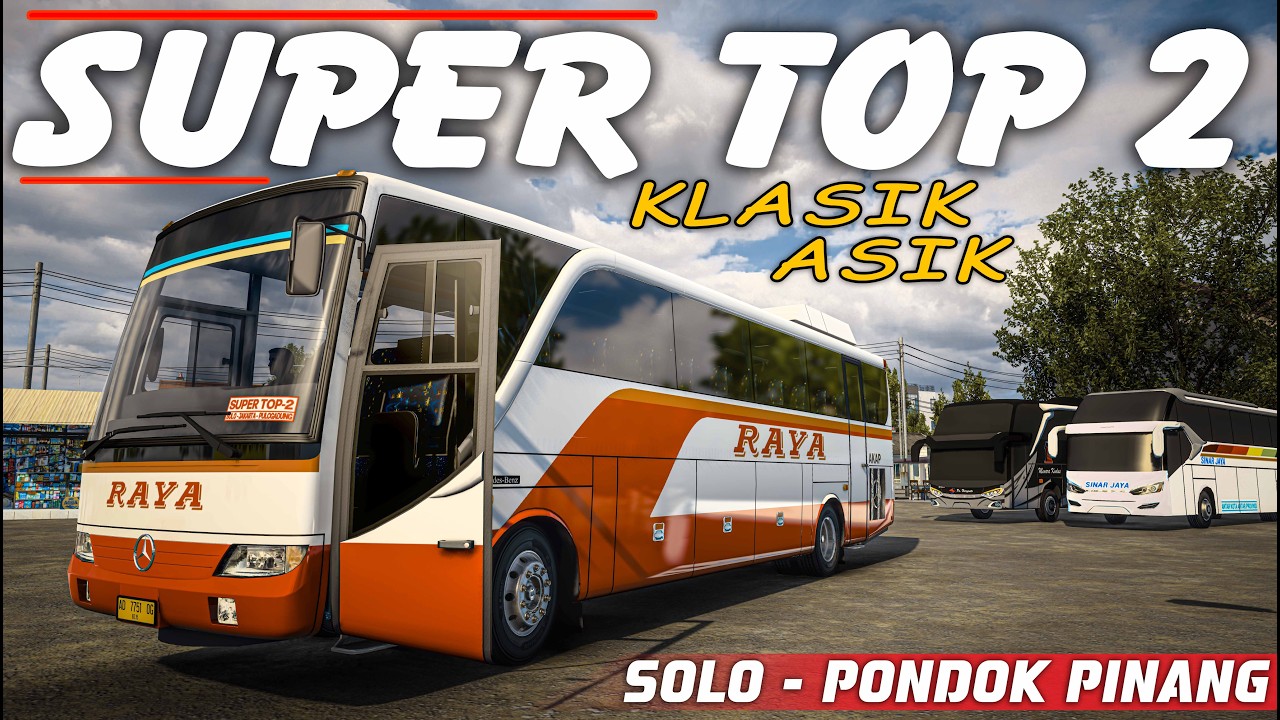 ETS2 || Raya Super Top Seat Jumbo || Solo - Pondok Pinang