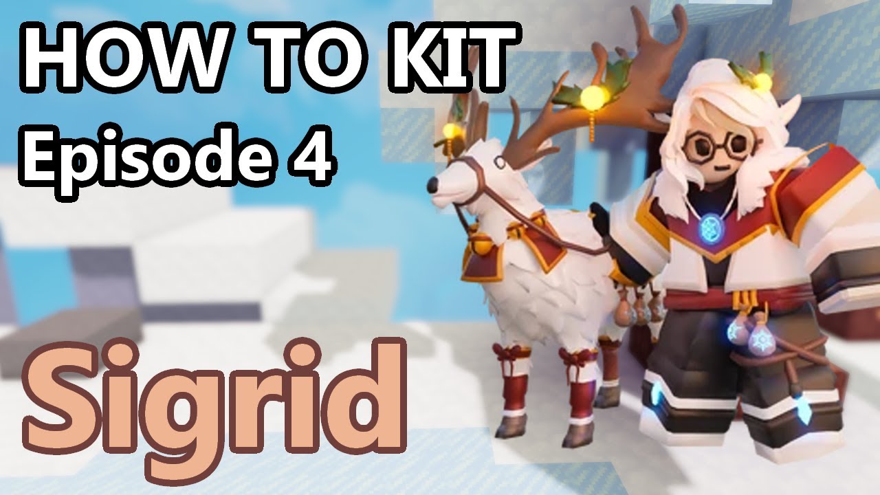 HOW TO KIT || Eps. 4: Sigrid (Bedwars)