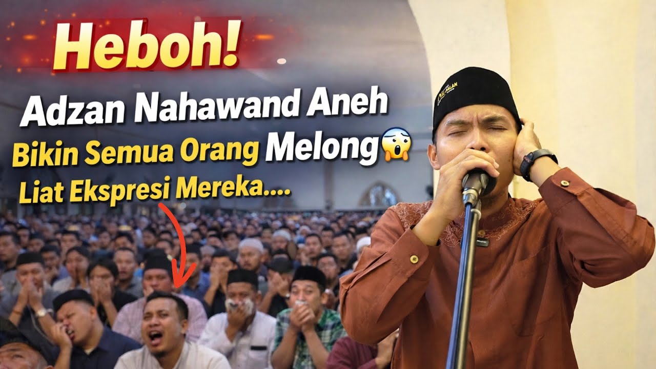 Heboh! Adzan Nahawand Aneh Bikin Semua Orang Melongo😱