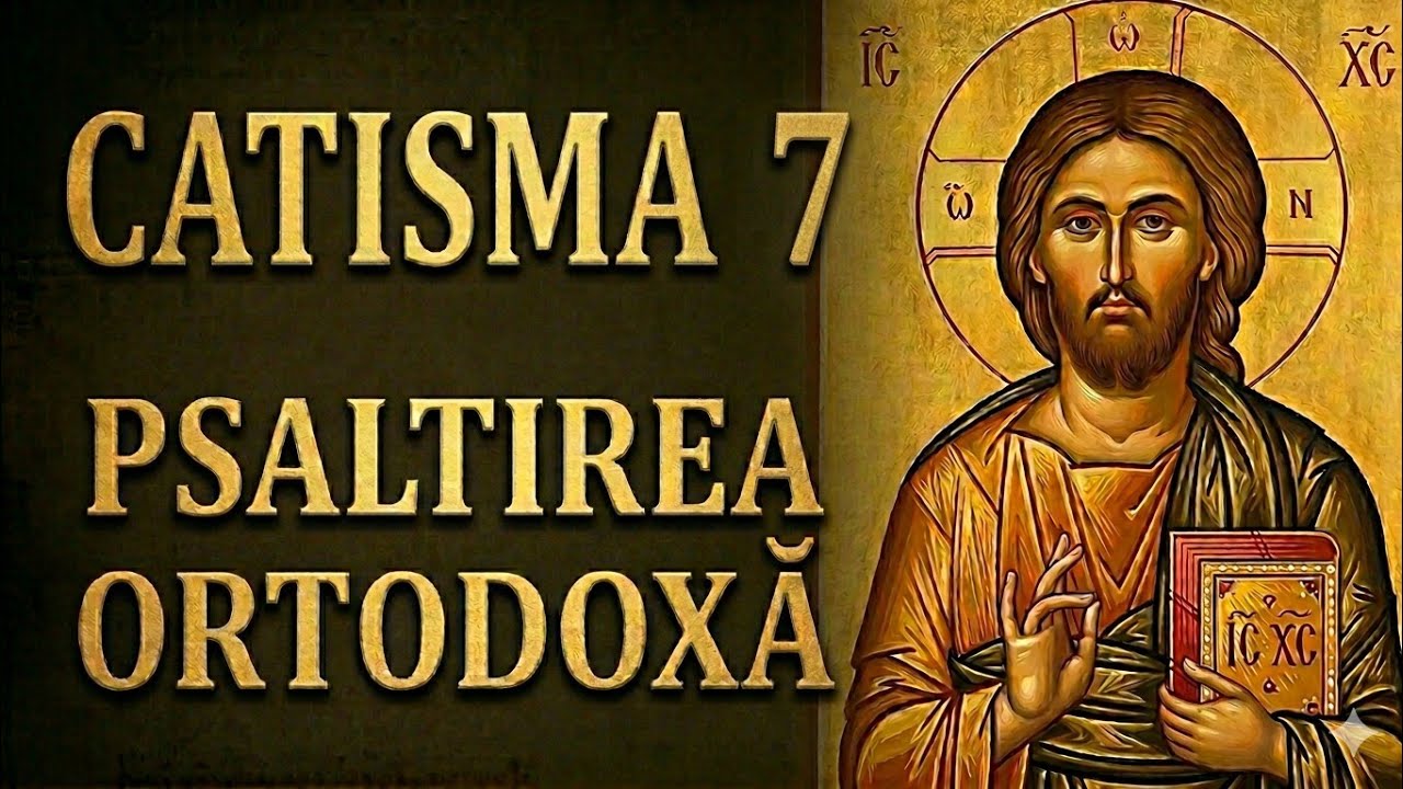 CATISMA 7 INTEGRALĂ - PSALTIREA ORTODOXĂ