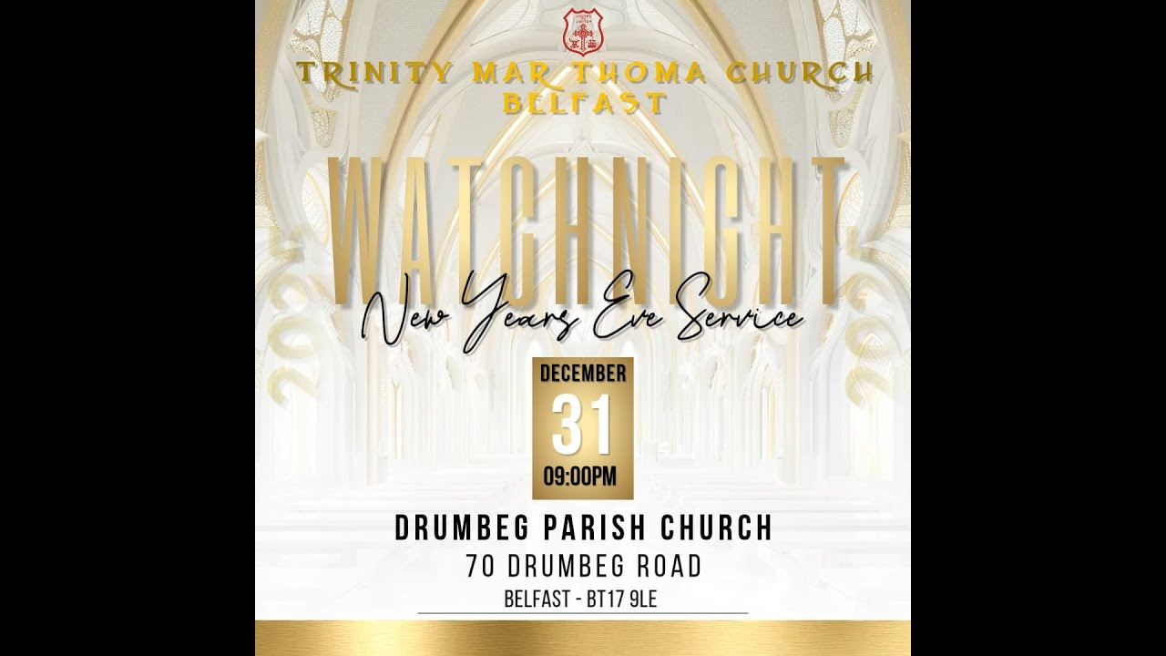Watch night Service 2025 | Trinity Mar Thoma Church Belfast