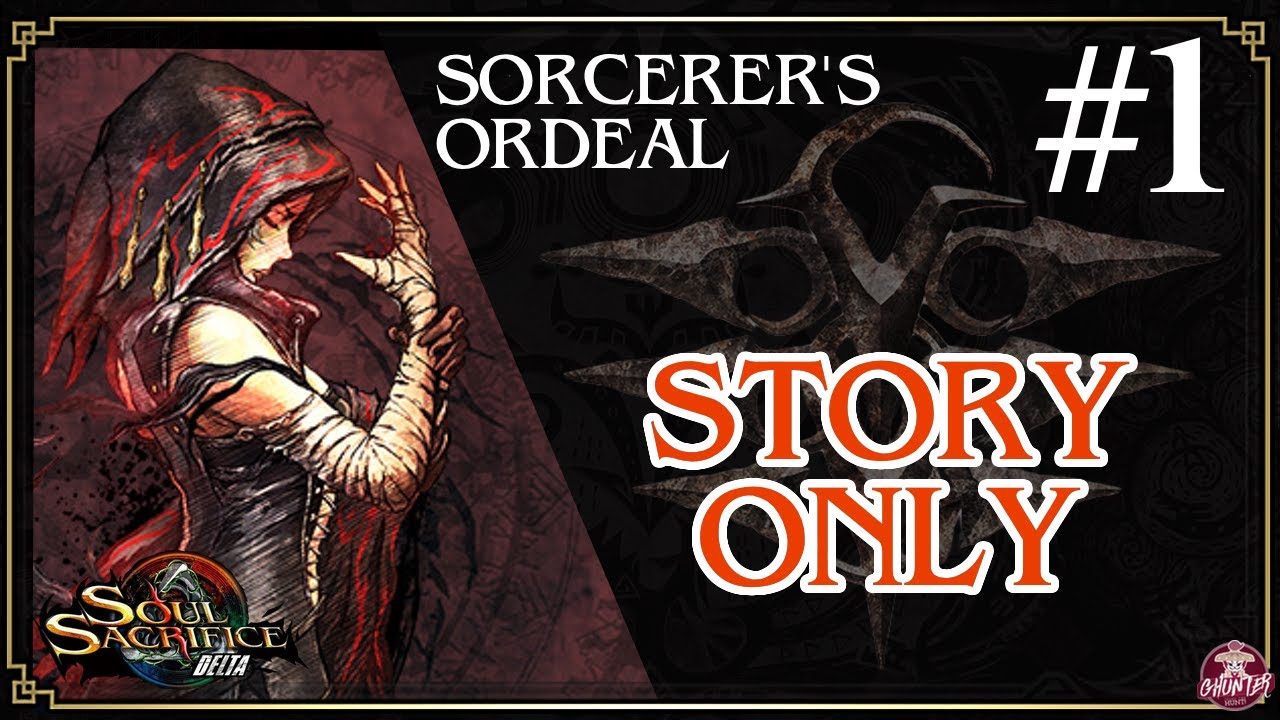#1 Soul Sacrifice Delta - The Sorcerer's Ordeal [STORY ONLY]