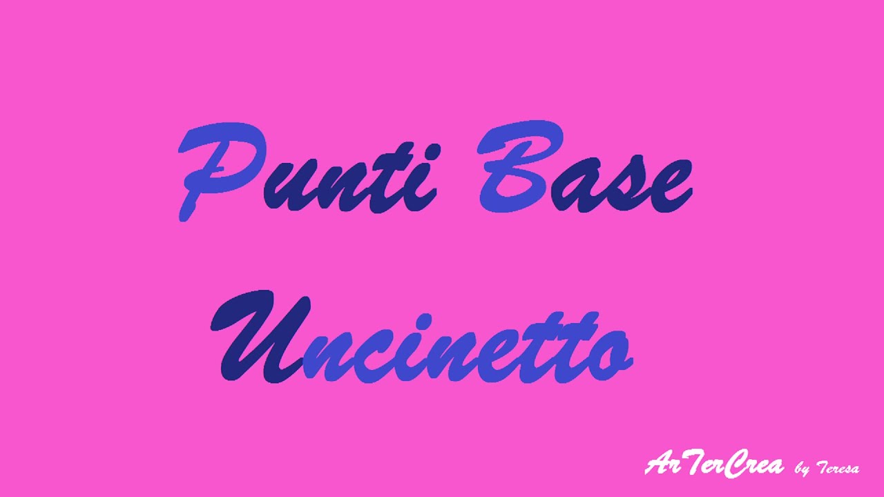 SCUOLA di UNCINETTO - PUNTI BASE UNCINETTO - Tutorial