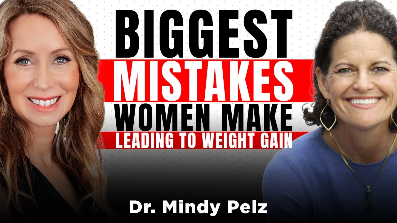 Melt The Belly Fat! - Biggest Mistakes Women Make Leading To Weight Gain | Dr. Mindy Pelz
