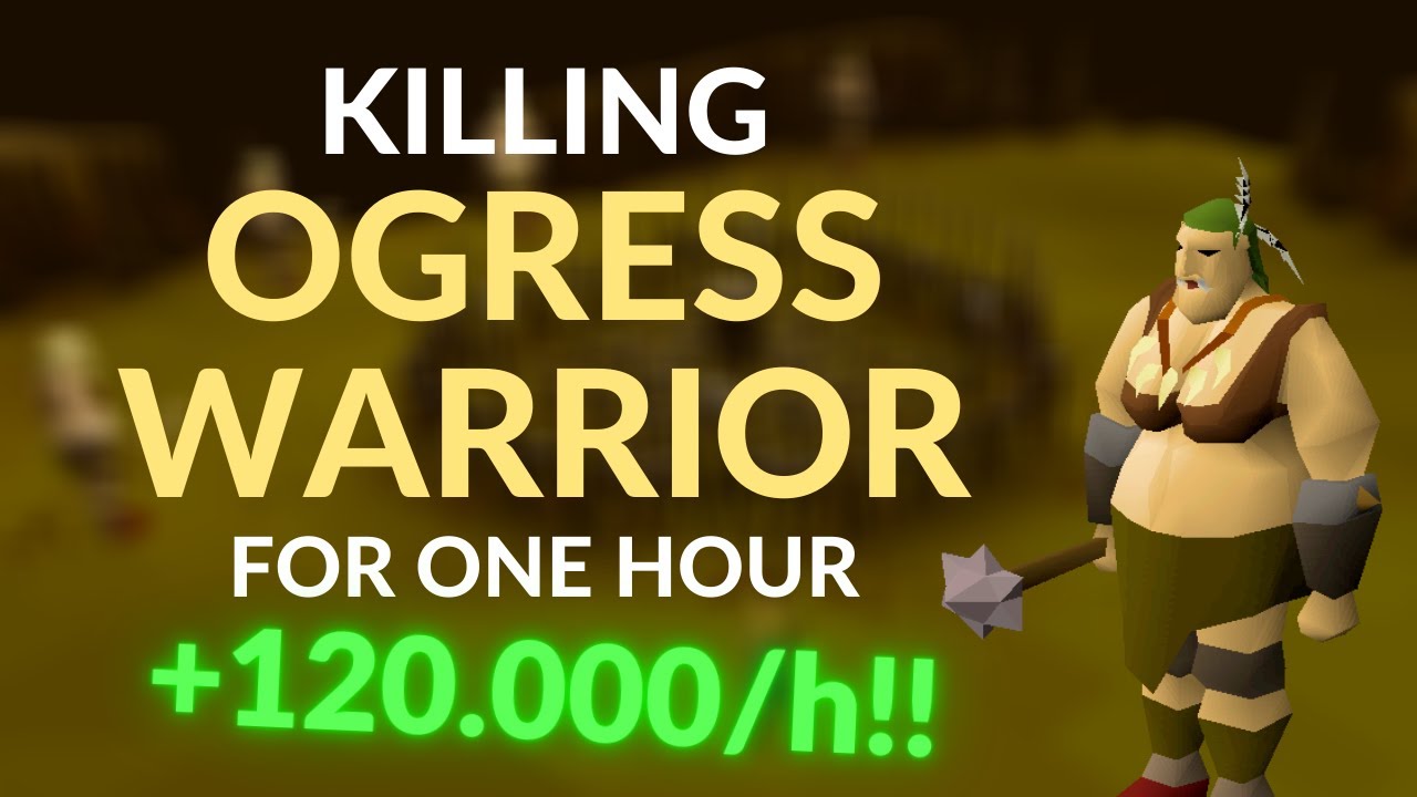 [OSRS] KILLING OGRESS WARRIOR FOR ONE HOUR | F2P MONEY MAKING