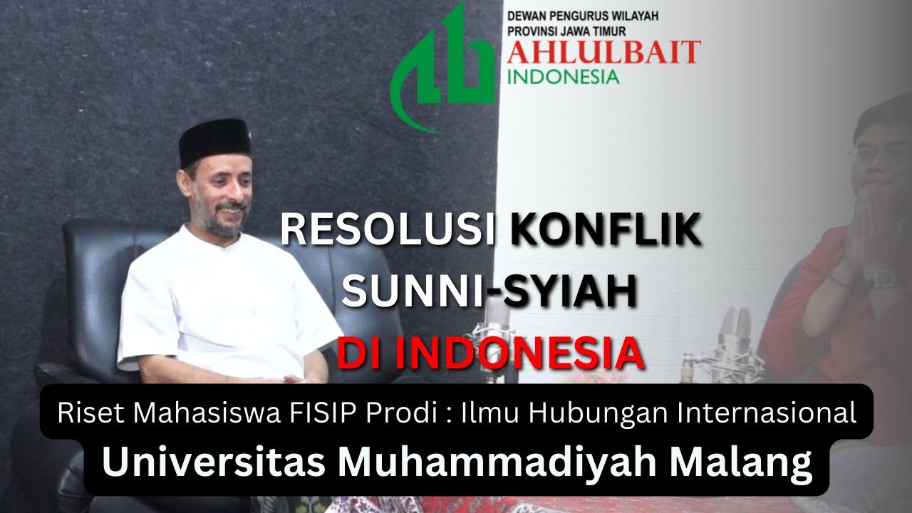 RESOLUSI KONFLIK SUNNI-SYIAH DI INDONESIA | RISET MAHASISWA UNIVERSITAS MUHAMMADIYAH MALANG