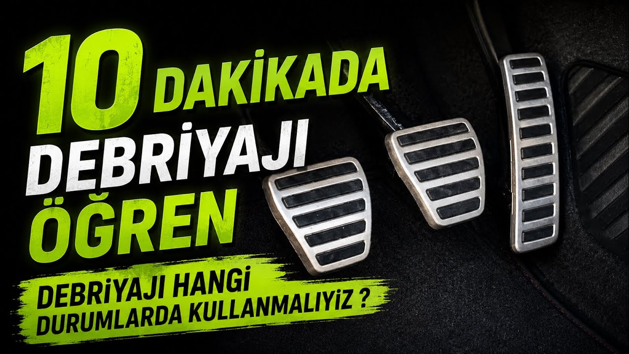 DEBRİYAJI HANGİ DURUMLARDA KULLANMALIYIZ ?