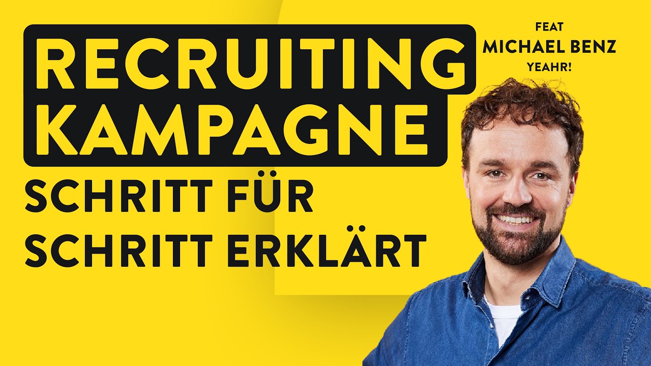 Recruiting-Kampagnen Schritt für Schritt - So geht's (feat. Michael Benz)