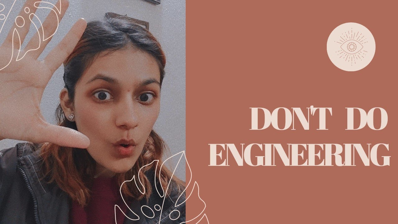 5   Reasons  Why  You  Shouldn't   Do  Engineering!