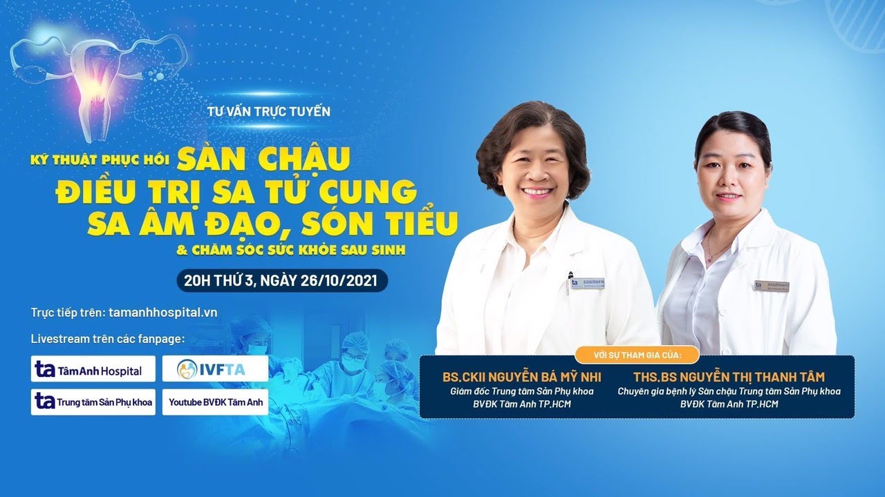 KỸ THUẬT PHỤC HỒI SÀN CHẬU ĐIỀU TRỊ SA TỬ CUNG, SA ÂM ĐẠO, SÓN TIỂU