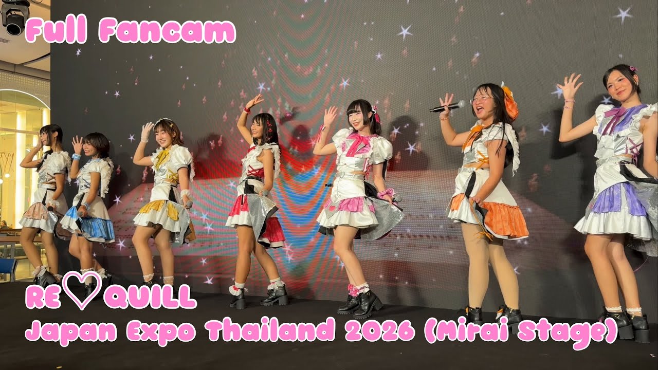 [Full Fancam] RE♡QUILL [4K 60FPS] 20260206 @Japan Expo Thailand 2026 (Mirai Stage) , Central World