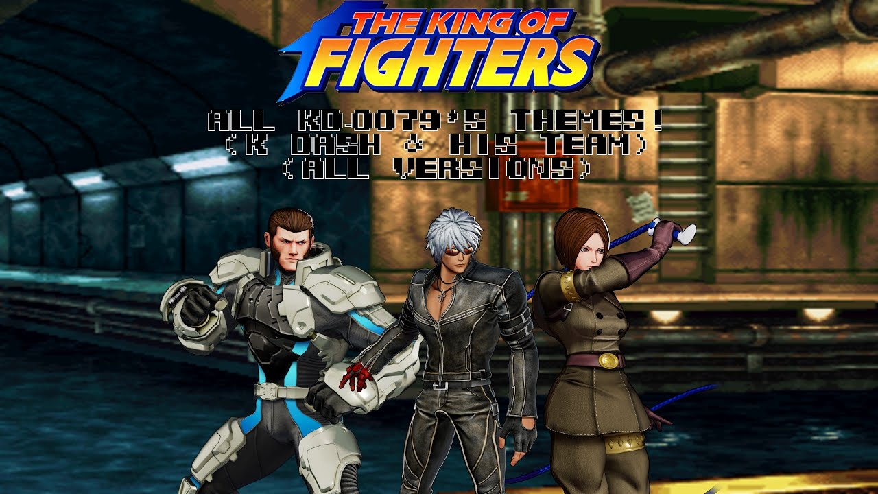 The King of Fighters series - All KD-0079's Themes! (K Dash & his team) (all versions)