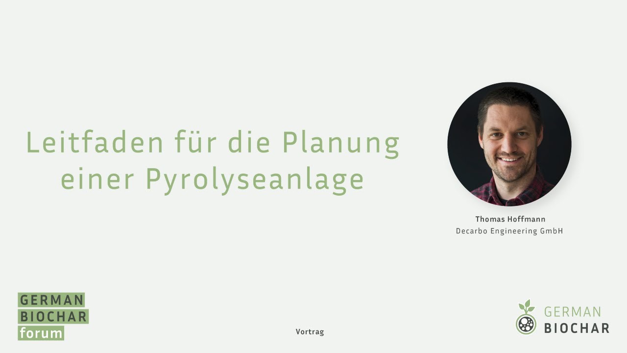Thomas Hoffmann | Leitfaden für die Planung einer Pyrolyseanlage | German Biochar