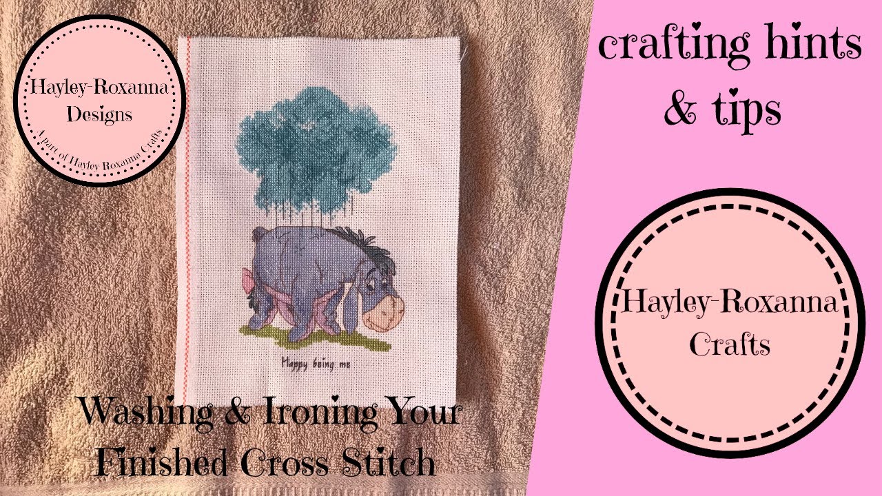 Washing & Ironing Your Finished Cross Stitch (Cross Stitch Video 14)