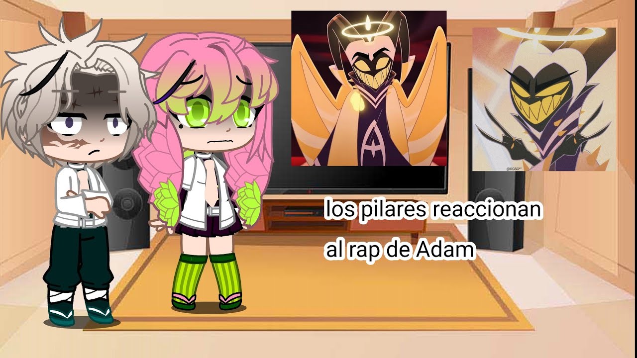 los pilares reaccionan al rap de Adán ♡🌸/ hazbin hotel