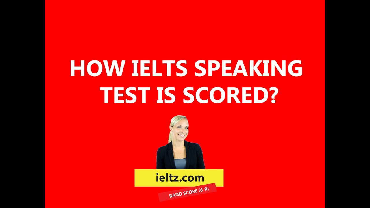 How ielts speaking test is scored?