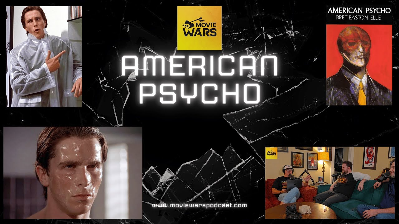 Movie Wars Podcast: American Psycho