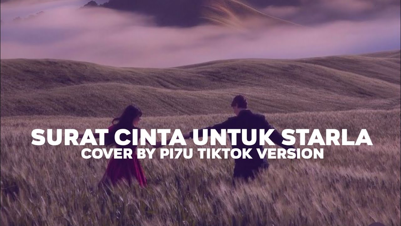 SURAT CINTA UNTUK STARLA COVER BY PI7U TIKTOK VERSION