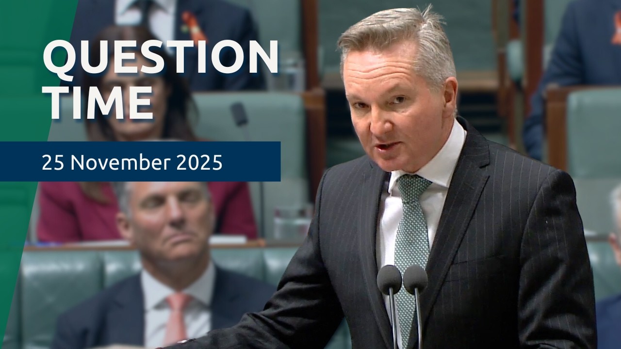 House Question Time - 25 November 2025