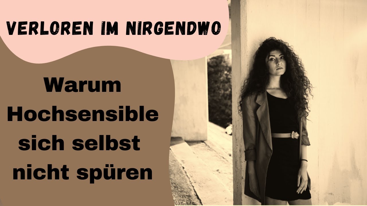 Warum hochsensible Menschen sich und ihren Körper nicht spüren können | 7 Ursachen