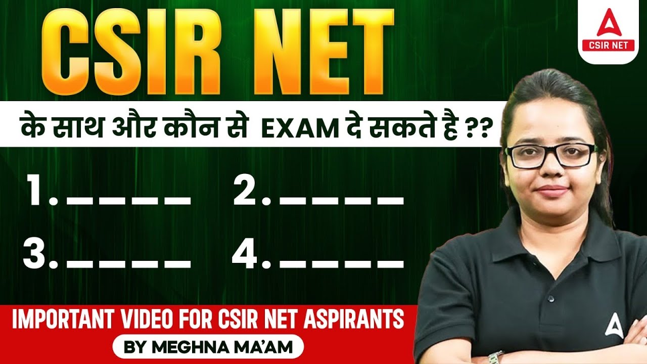 CSIR NET के साथ और कौन से Exam दे सकते है | By Meghna Ma'am | CSIR NET Adda247