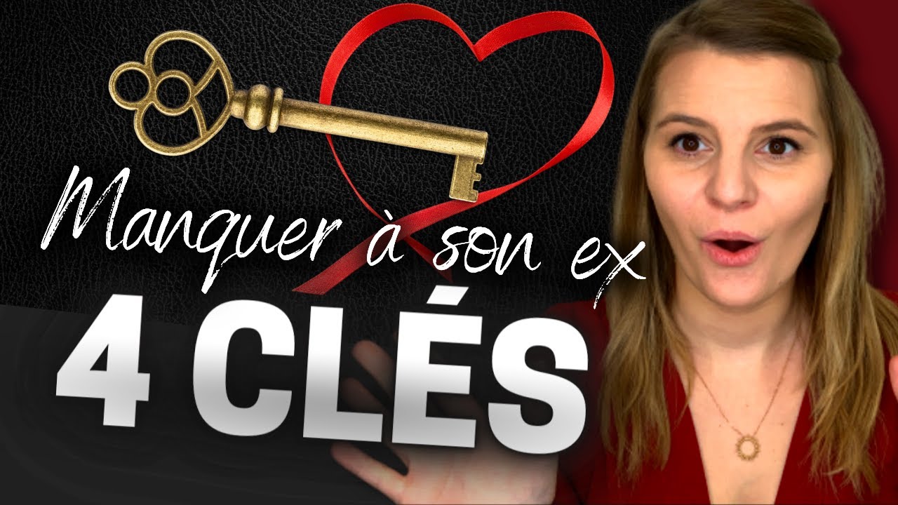 Comment manquer à son ex grâce à 4 points clés
